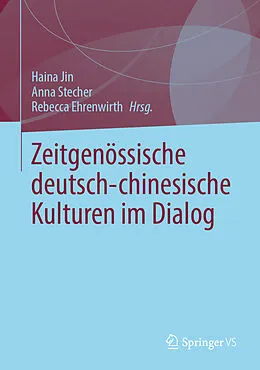 E-Book (pdf) Zeitgenössische deutsch-chinesische Kulturen im Dialog von 
