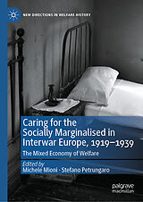 eBook (pdf) Caring for the Socially Marginalised in Interwar Europe, 1919-1939 de 