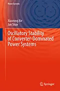 E-Book (pdf) Oscillatory Stability of Converter-Dominated Power Systems von Xiaorong Xie, Jan Shair