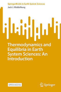 Kartonierter Einband Thermodynamics and Equilibria in Earth System Sciences: An Introduction von Jack J. Middelburg