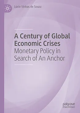 E-Book (pdf) A Century of Global Economic Crises von Lúcio Vinhas de Souza