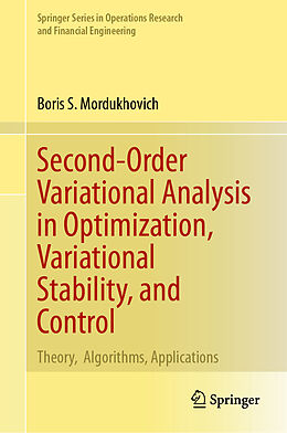 E-Book (pdf) Second-Order Variational Analysis in Optimization, Variational Stability, and Control von Boris S. Mordukhovich