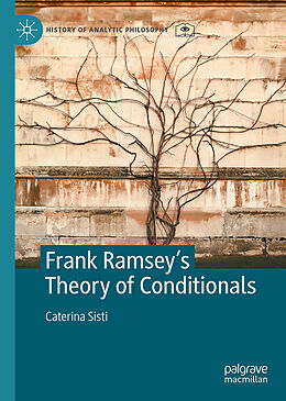 Livre Relié Frank Ramsey's Theory of Conditionals de Caterina Sisti