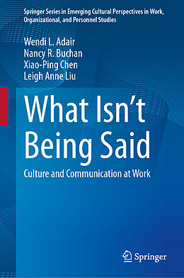 Livre Relié What Isn t Being Said de Wendi L. Adair, Leigh Anne Liu, Xiao-Ping Chen