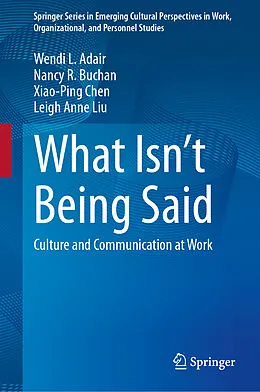 E-Book (pdf) What Isn't Being Said von Wendi L. Adair, Nancy R. Buchan, Xiao-Ping Chen