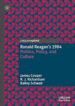 Fester Einband Ronald Reagan's 1984 von James Cooper, Bailey Schwab, R. J. Richardson