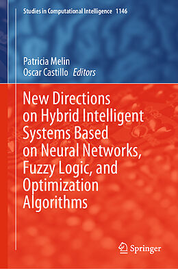 eBook (pdf) New Directions on Hybrid Intelligent Systems Based on Neural Networks, Fuzzy Logic, and Optimization Algorithms de 