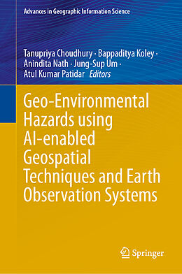 Livre Relié Geo-Environmental Hazards using AI-enabled Geospatial Techniques and Earth Observation Systems de 