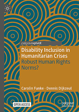 Livre Relié Disability Inclusion in Humanitarian Crises de Carolin Funke, Dennis Dijkzeul