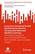 E-Book (pdf) Long-Term Structural Health Monitoring by Remote Sensing and Advanced Machine Learning von Alireza Entezami, Bahareh Behkamal, Carlo De Michele