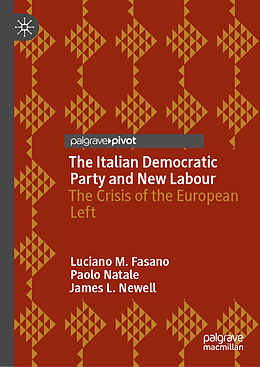 Livre Relié The Italian Democratic Party and New Labour de Luciano M. Fasano, James L. Newell, Paolo Natale