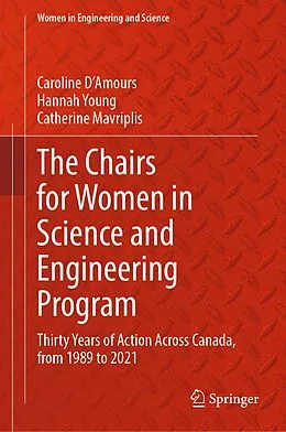 E-Book (pdf) The Chairs for Women in Science and Engineering Program von Caroline D'Amours, Hannah Young, Catherine Mavriplis