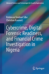 E-Book (pdf) Cybercrime, Digital Forensic Readiness, and Financial Crime Investigation in Nigeria von Robinson Tombari Sibe, Christian Kaunert