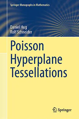 E-Book (pdf) Poisson Hyperplane Tessellations von Daniel Hug, Rolf Schneider
