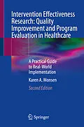 E-Book (pdf) Intervention Effectiveness Research: Quality Improvement and Program Evaluation in Healthcare von Karen A. Monsen