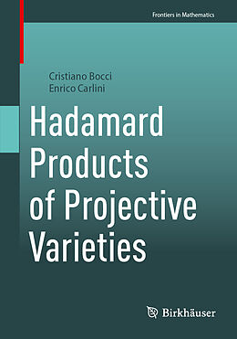 Kartonierter Einband Hadamard Products of Projective Varieties von Enrico Carlini, Cristiano Bocci