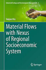 eBook (pdf) Material Flows with Nexus of Regional Socioeconomic System de Huijun Wu