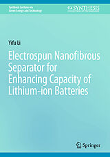 eBook (pdf) Electrospun Nanofibrous Separator for Enhancing Capacity of Lithium-ion Batteries de Yifu Li