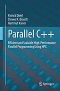 E-Book (pdf) Parallel C++ von Patrick Diehl, Steven R. Brandt, Hartmut Kaiser