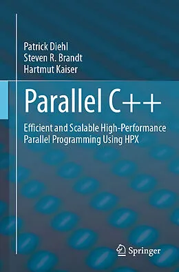 E-Book (pdf) Parallel C++ von Patrick Diehl, Steven R. Brandt, Hartmut Kaiser