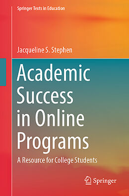 Couverture cartonnée Academic Success in Online Programs de Jacqueline S. Stephen