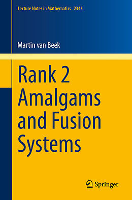 Couverture cartonnée Rank 2 Amalgams and Fusion Systems de Martin van Beek