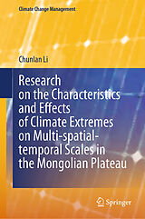 eBook (pdf) Research on the Characteristics and Effects of Climate Extremes on Multi-spatial-temporal Scales in the Mongolian Plateau de Chunlan Li