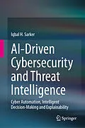 E-Book (pdf) AI-Driven Cybersecurity and Threat Intelligence von Iqbal H. Sarker