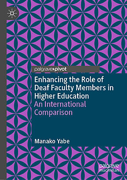 Fester Einband Enhancing the Role of Deaf Faculty Members in Higher Education von Manako Yabe