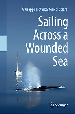 E-Book (pdf) Sailing Across a Wounded Sea von Giuseppe Notarbartolo Di Sciara