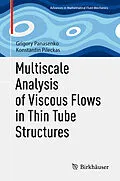 E-Book (pdf) Multiscale Analysis of Viscous Flows in Thin Tube Structures von Grigory Panasenko, Konstantin Pileckas