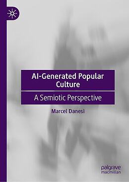 Livre Relié AI-Generated Popular Culture de Marcel Danesi