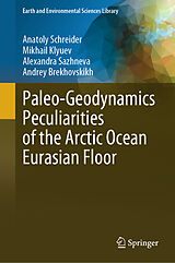 eBook (pdf) Paleo-Geodynamics Peculiarities of the Arctic Ocean Eurasian Floor de Anatoly Schreider, Mikhail Klyuev, Alexandra Sazhneva