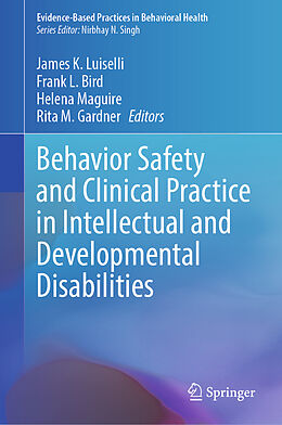 Livre Relié Behavior Safety and Clinical Practice in Intellectual and Developmental Disabilities de 