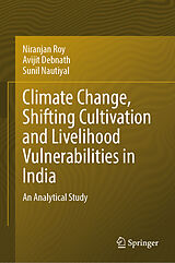 eBook (pdf) Climate Change, Shifting Cultivation and Livelihood Vulnerabilities in India de Niranjan Roy, Avijit Debnath, Sunil Nautiyal