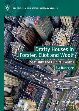 Livre Relié Drafty Houses in Forster, Eliot and Woolf de Ria Banerjee