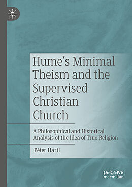 Fester Einband Hume's Minimal Theism and the Supervised Christian Church von Péter Hartl