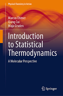 Livre Relié Introduction to Statistical Thermodynamics de Marcus Elstner, Maja Gruden, Qiang Cui