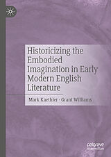 eBook (pdf) Historicizing the Embodied Imagination in Early Modern English Literature de 