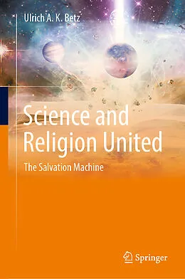 E-Book (pdf) Science and Religion United von Ulrich A. K. Betz