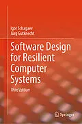 E-Book (pdf) Software Design for Resilient Computer Systems von Igor Schagaev, Jürg Gutknecht