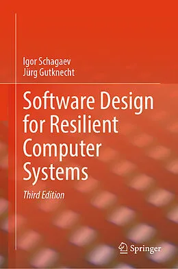 E-Book (pdf) Software Design for Resilient Computer Systems von Igor Schagaev, Jürg Gutknecht
