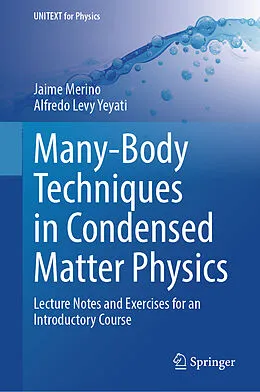 E-Book (pdf) Many-Body Techniques in Condensed Matter Physics von Jaime Merino, Alfredo Levy Yeyati