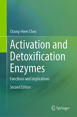 E-Book (pdf) Activation and Detoxification Enzymes von Chang-Hwei Chen