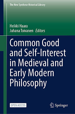 Livre Relié Common Good and Self-Interest in Medieval and Early Modern Philosophy de 