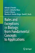 E-Book (pdf) Rules and Exceptions in Biology: from Fundamental Concepts to Applications von Alfredo V. Peretti, Lucía S. Calbacho-Rosa, Paola A. Olivero