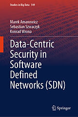 eBook (pdf) Data-Centric Security in Software Defined Networks (SDN) de Marek Amanowicz, Sebastian Szwaczyk, Konrad Wrona