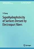 E-Book (pdf) Superhydrophobicity of Surfaces Dressed by Electrospun Fibers von Yi Zhang