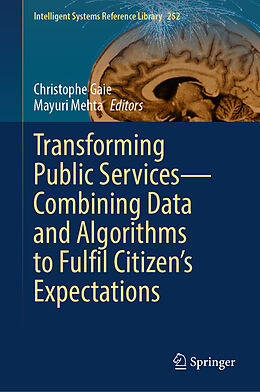 eBook (pdf) Transforming Public Services-Combining Data and Algorithms to Fulfil Citizen's Expectations de 