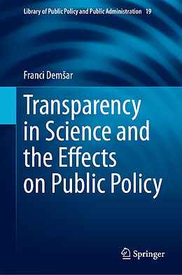 eBook (pdf) Transparency in Science and the Effects on Public Policy de Franci Demsar